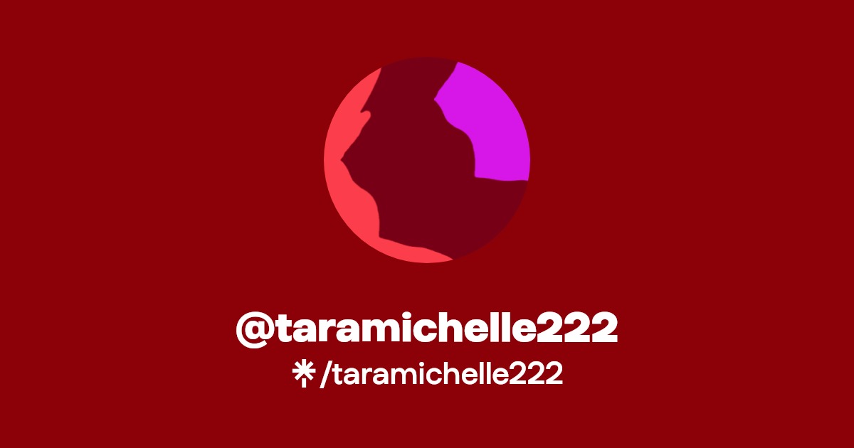taramichelle222 | Instagram, TikTok | Linktree