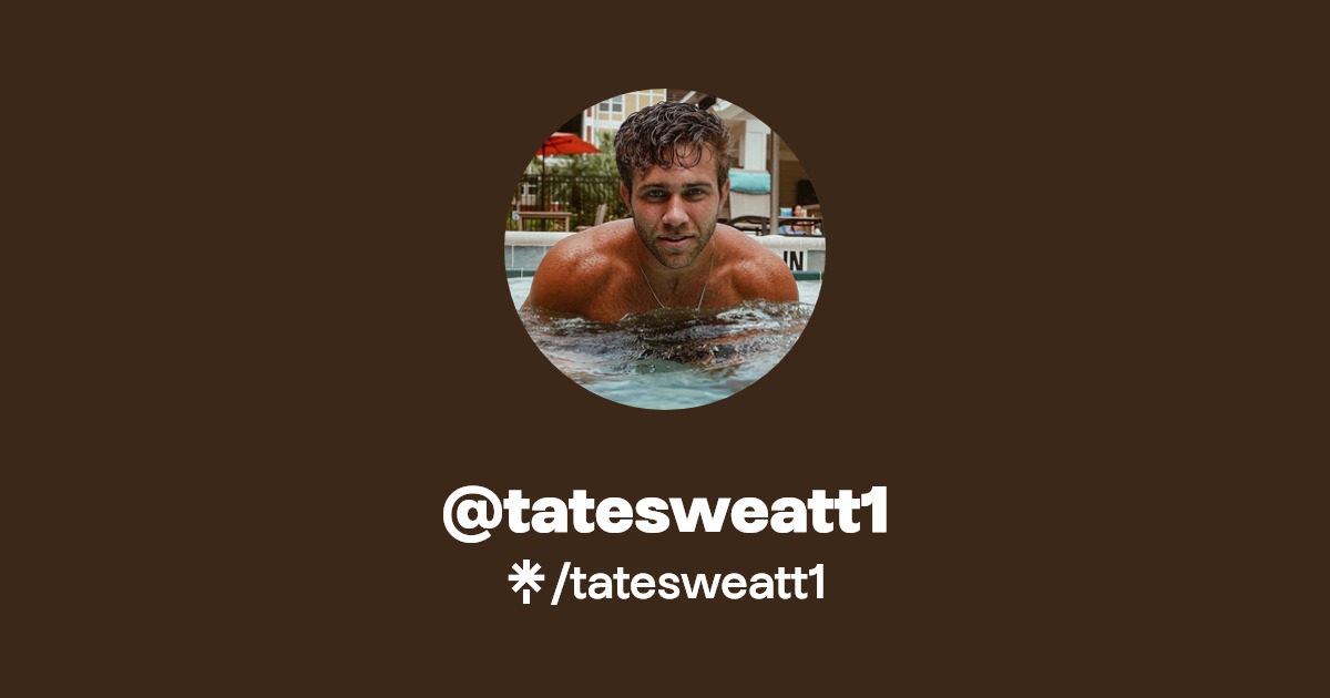 tatesweatt1 - Find @tatesweatt1 Onlyfans - Linktree