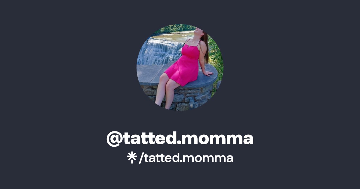 tatted.momma - Find @tatted.momma Onlyfans - Linktree