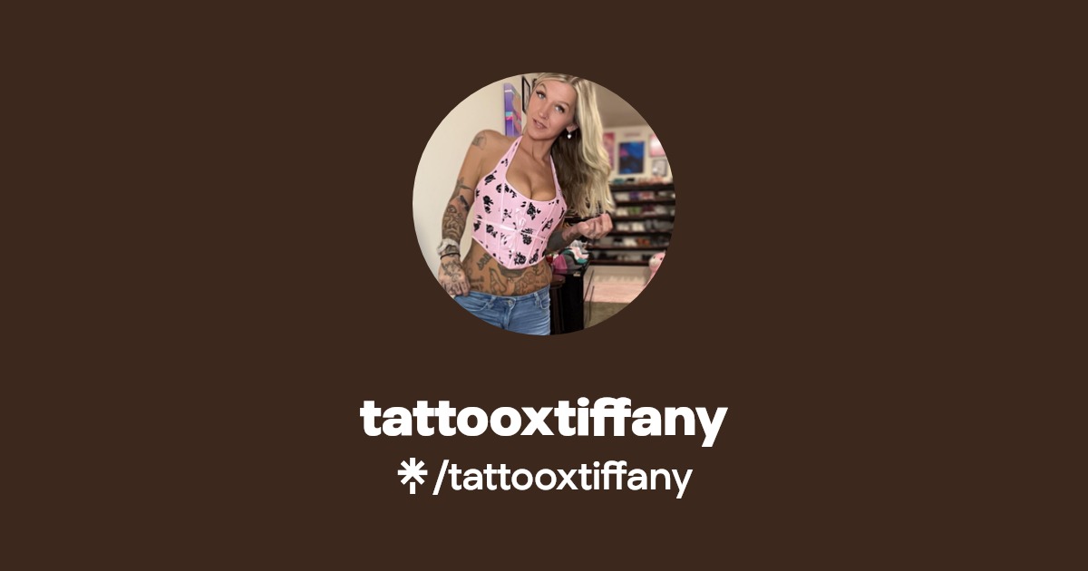 tattooxtiffany - Find tattooxtiffany Onlyfans - Linktree