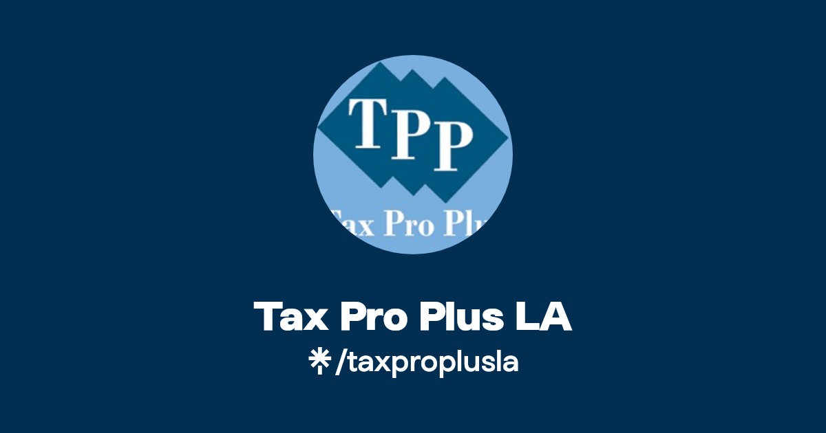 Tax Pro Plus LA Instagram, Facebook Linktree