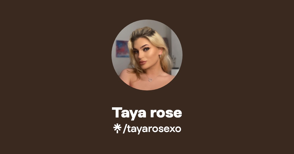 Taya rose - Find Taya rose Onlyfans - Linktree