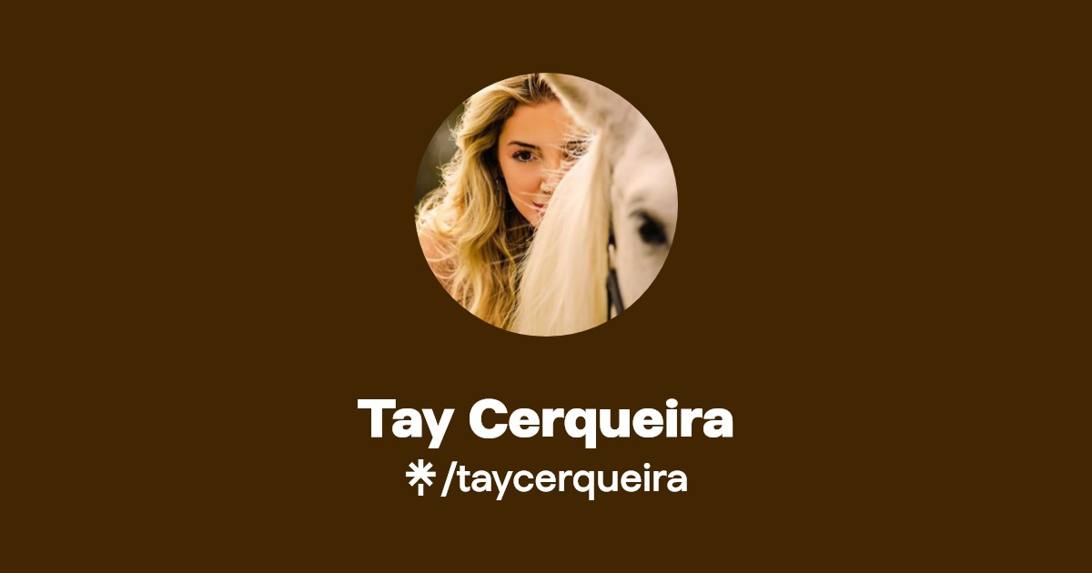 Tay Cerqueira - Find Tay Cerqueira Onlyfans - Linktree