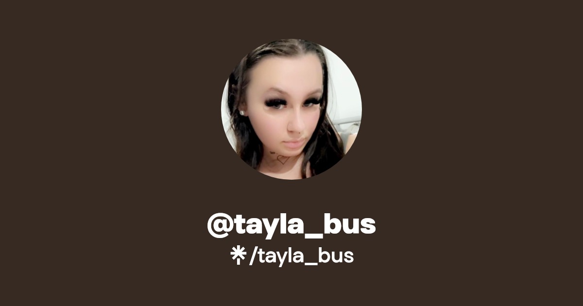 tayla_bus - Find @tayla_bus Onlyfans - Linktree
