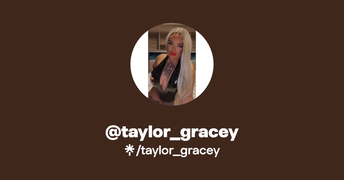 taylor_gracey - Find @taylor_gracey Onlyfans - Linktree