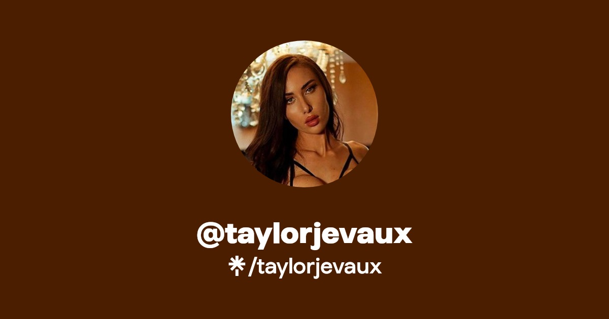 taylorjevaux | Instagram | Linktree