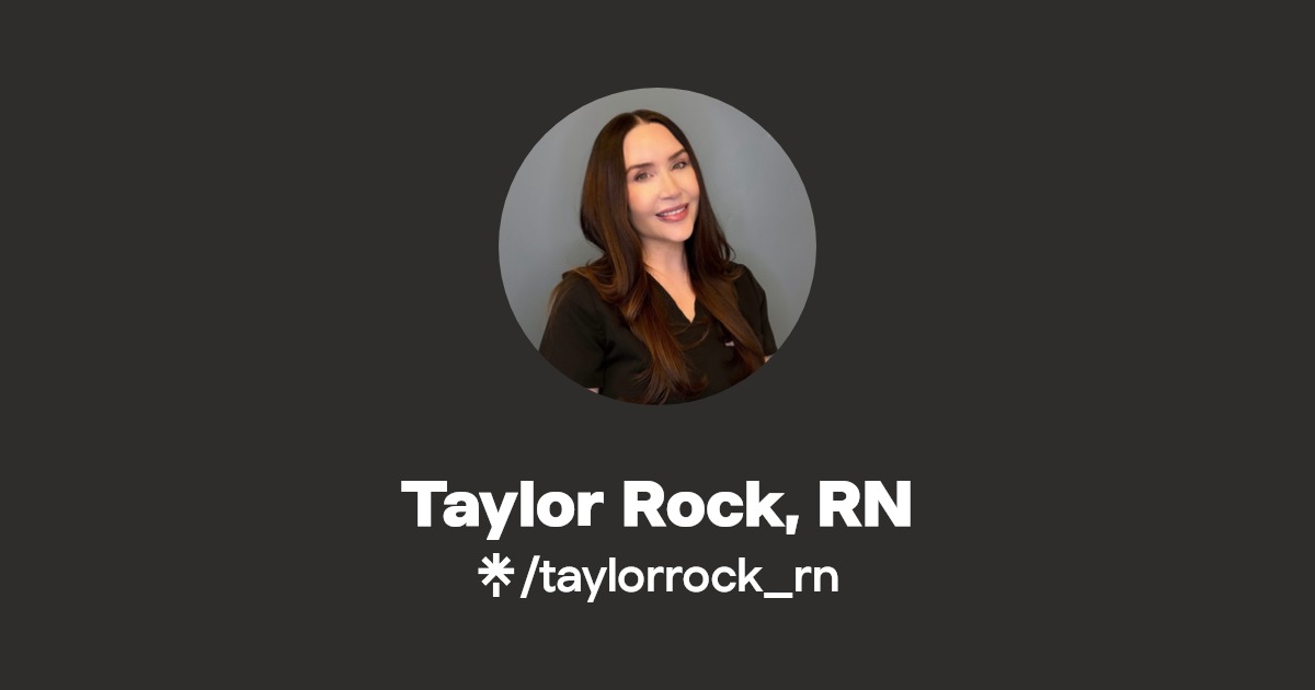 Taylor Rock, RN Instagram, TikTok Linktree