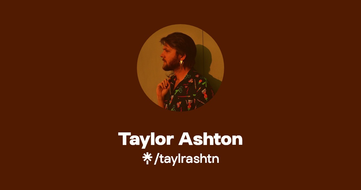 Taylor Ashton | Instagram, Facebook | Linktree