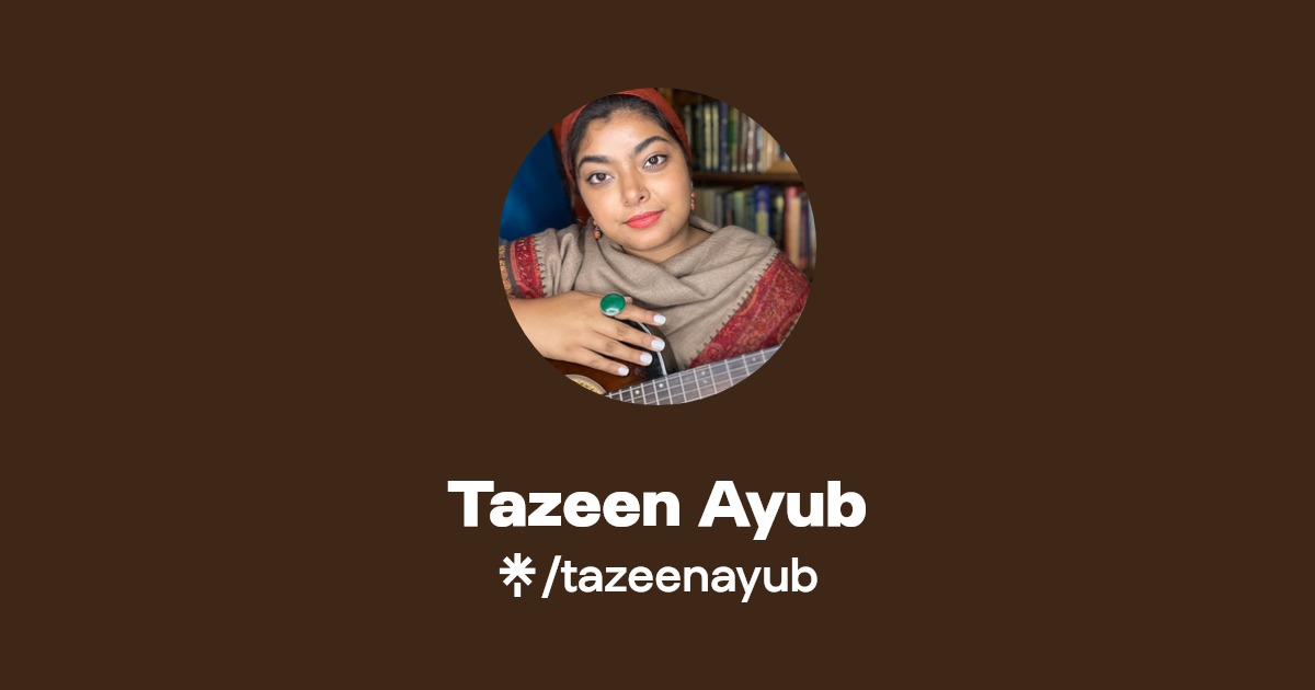 Tazeen Ayub Instagram Linktree