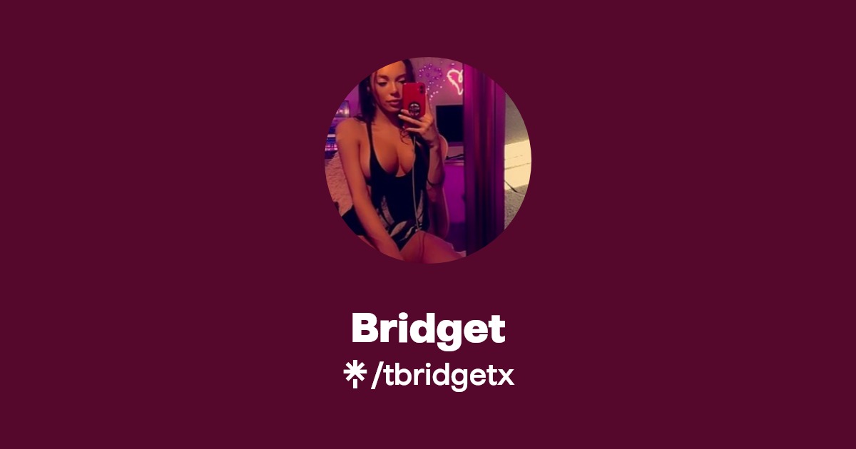 Bridget - Find Bridget Onlyfans - Linktree