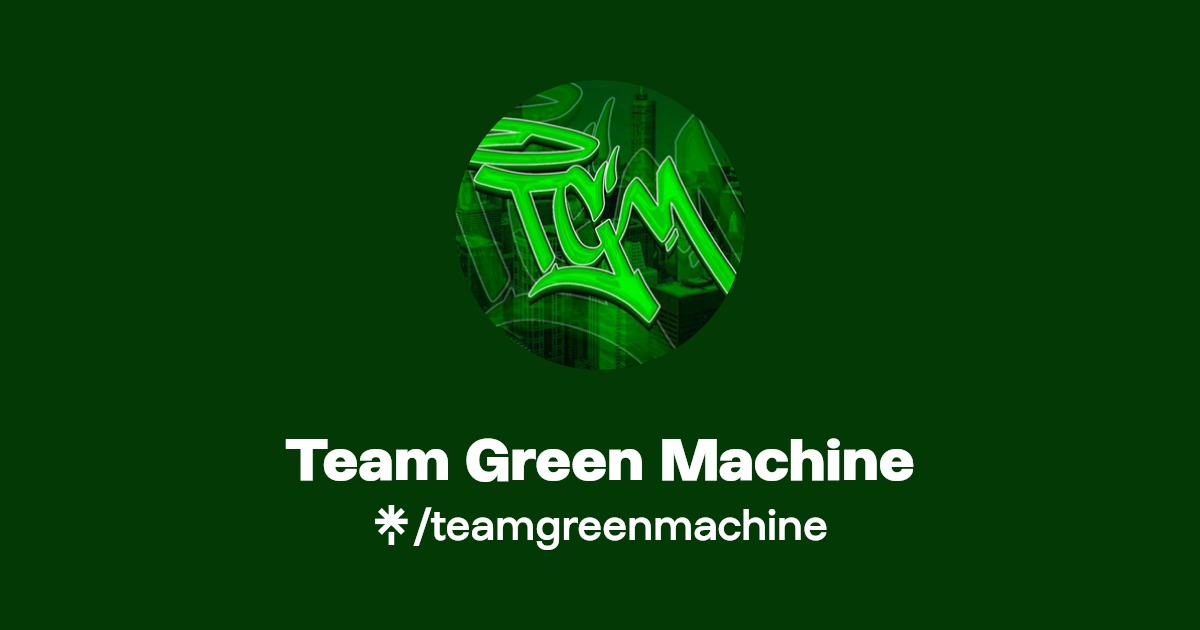 Team Green Machine Twitter, Instagram, TikTok, Twitch Linktree