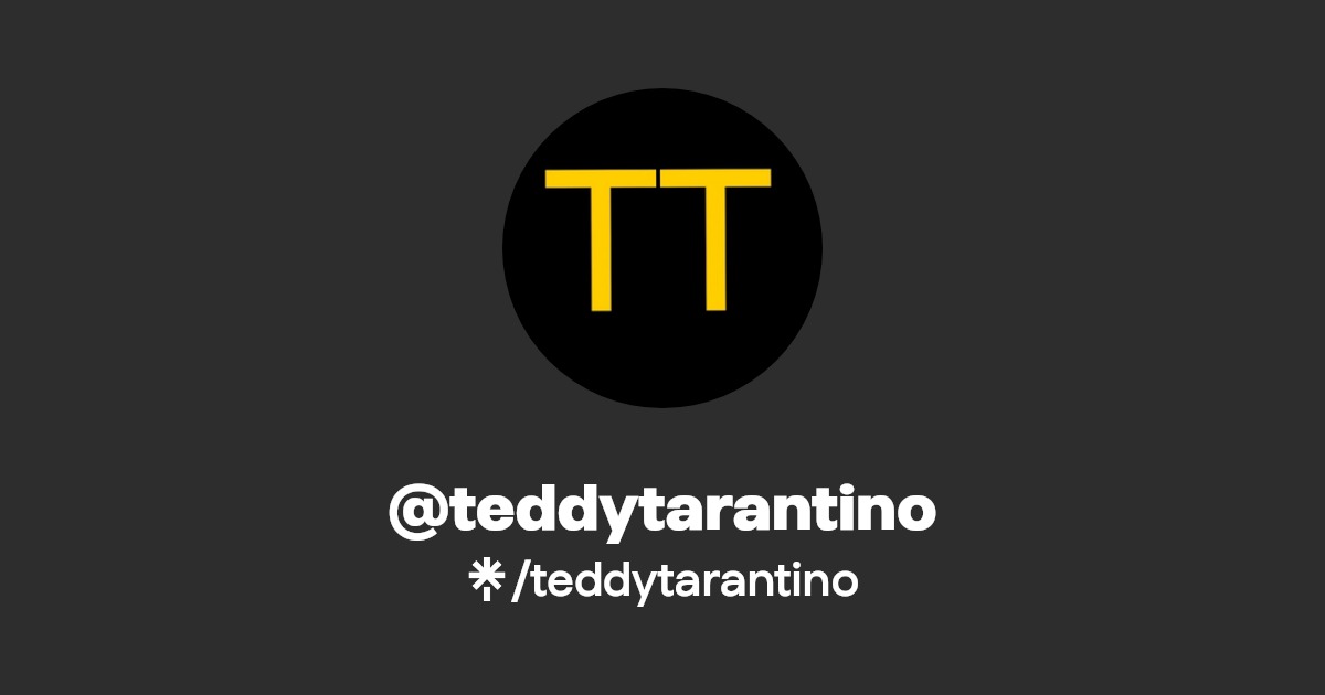 teddytarantino - Find @teddytarantino Onlyfans - Linktree