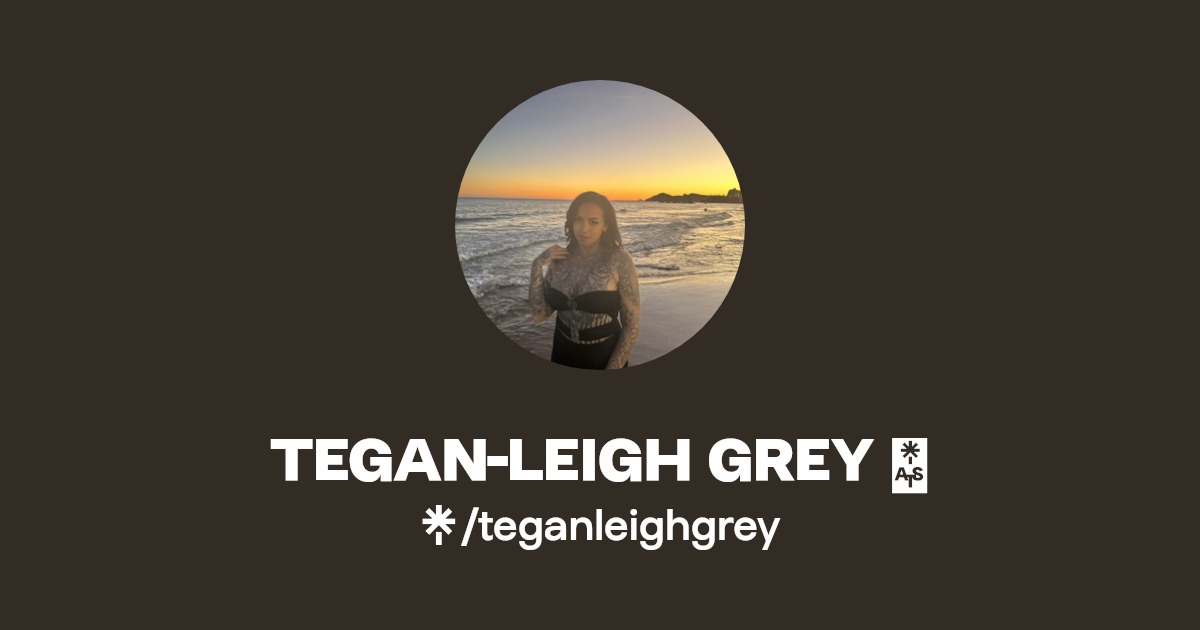 TEGAN-LEIGH GREY 🖤 - Find TEGAN-LEIGH GREY 🖤 Onlyfans - Linktree