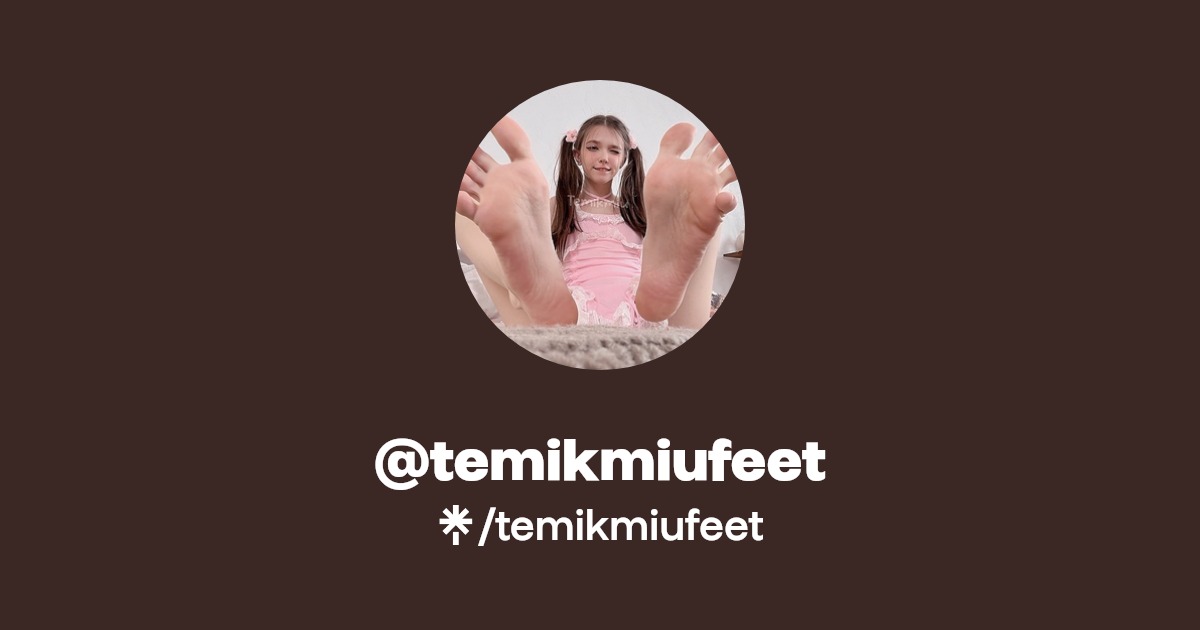 temikmiufeet | Instagram | Linktree