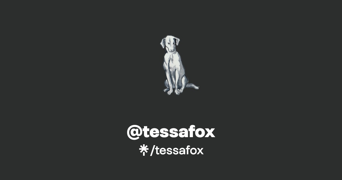 @tessafox | Linktree