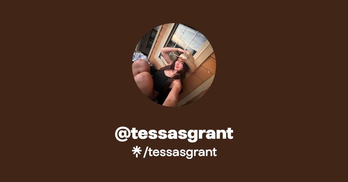 tessasgrant - Find @tessasgrant Onlyfans - Linktree