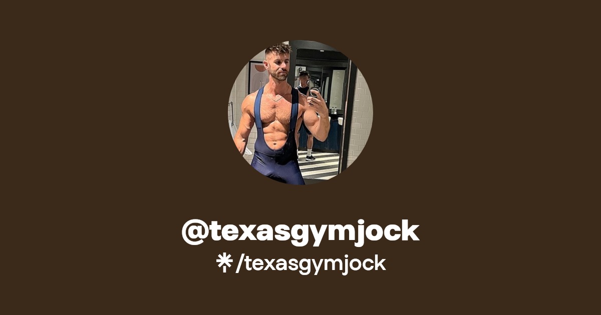 texasgymjock - Find @texasgymjock Onlyfans - Linktree