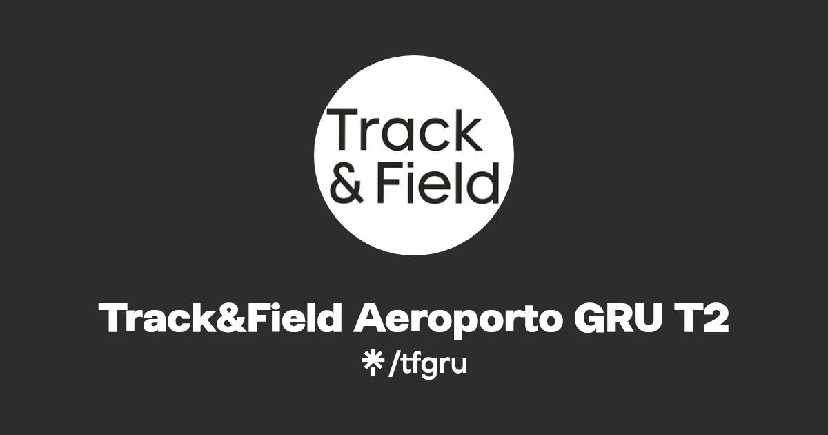 Track&Field Aeroporto GRU T2 Instagram, Facebook Linktree