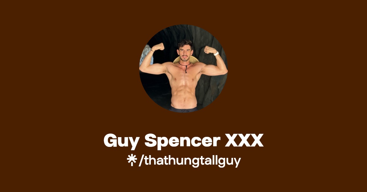 Guy Spencer XXX - Find Guy Spencer XXX Onlyfans - Linktree