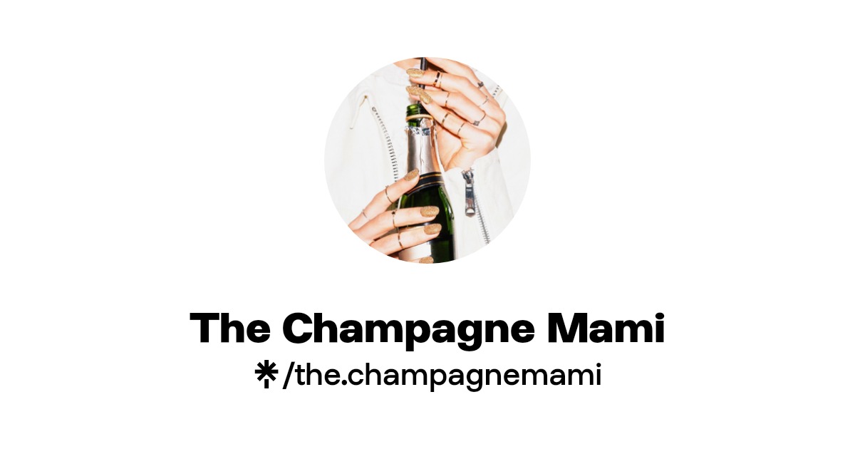 The Champagne Mami | Instagram, TikTok | Linktree