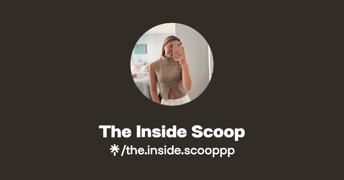 The Inside Scoop Instagram, TikTok Linktree