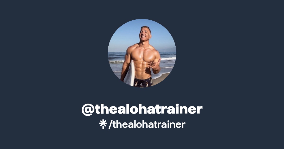 thealohatrainer - Find @thealohatrainer Onlyfans - Linktree