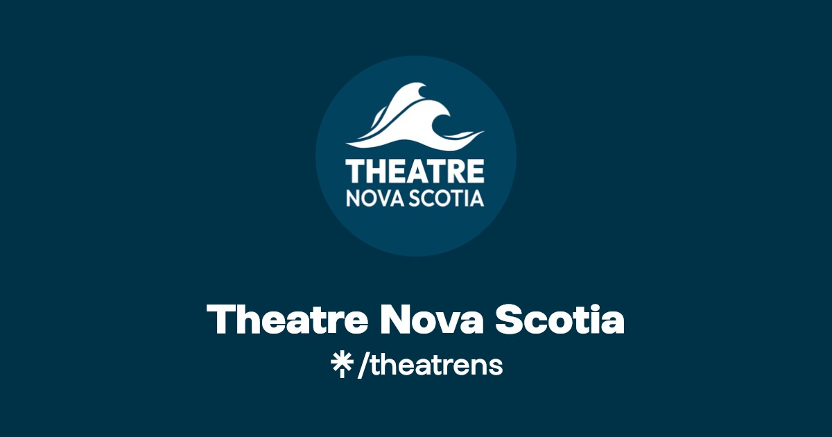 Theatre Nova Scotia Instagram, Facebook Linktree