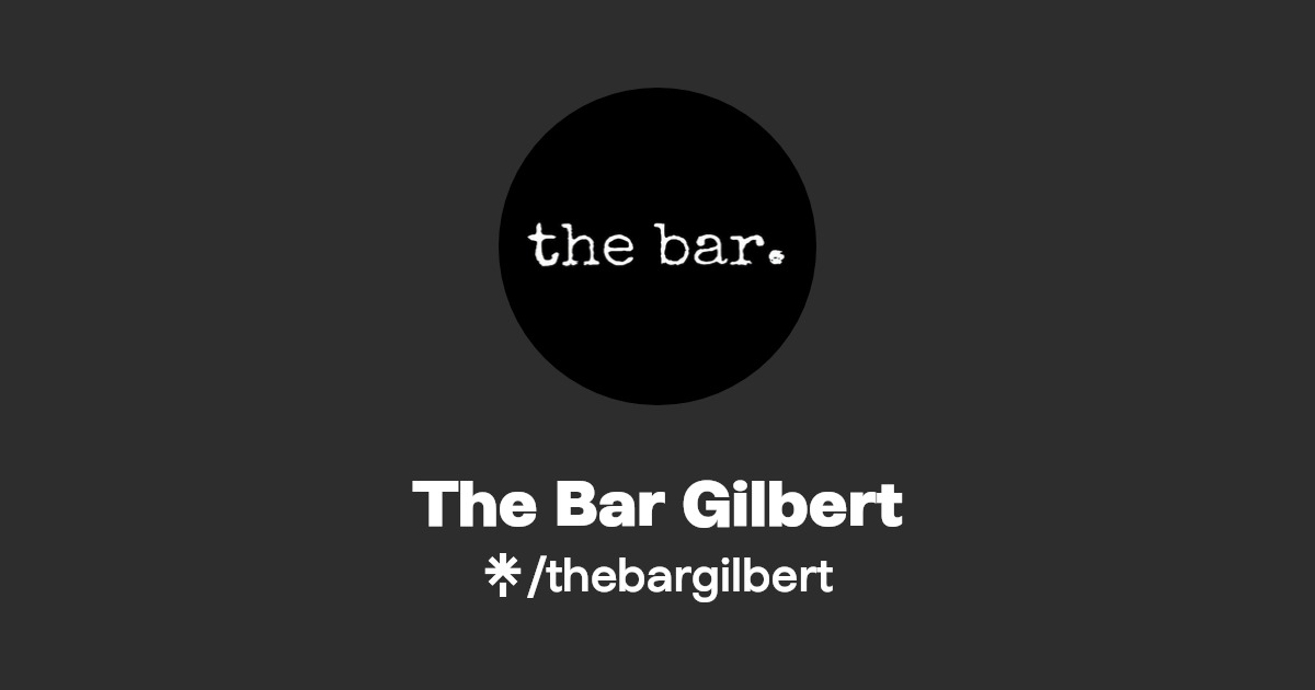 The Bar Gilbert Facebook Linktree