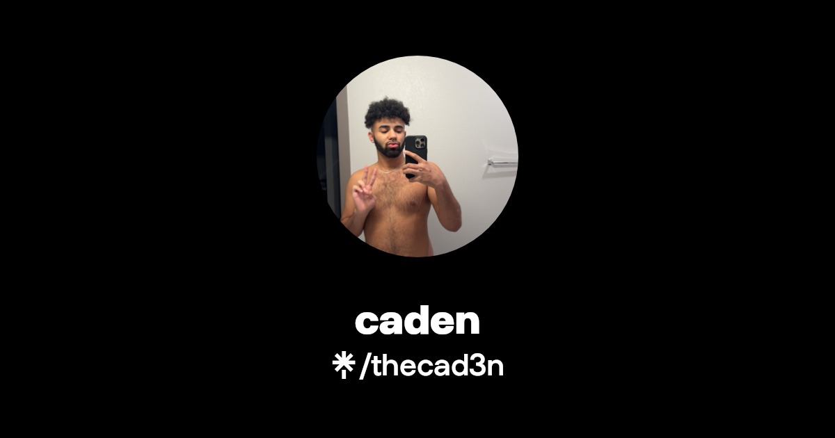 caden💞 - Find caden💞 Onlyfans - Linktree