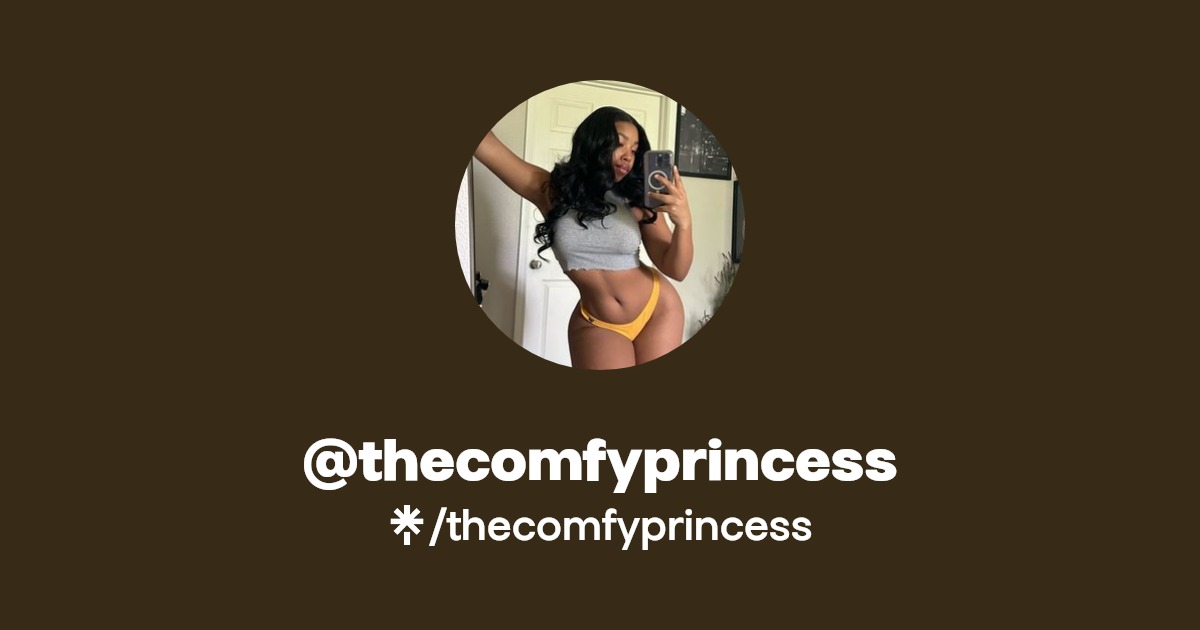 thecomfyprincess - Find @thecomfyprincess Onlyfans - Linktree