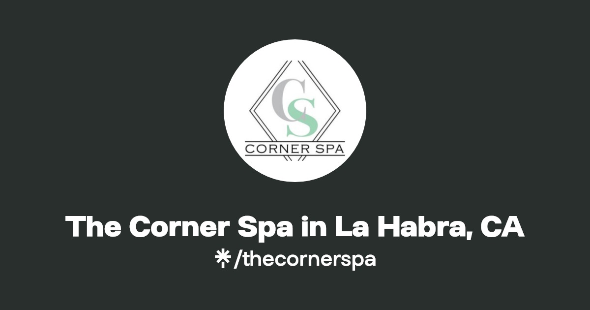 The Corner Spa in La Habra, CA Linktree