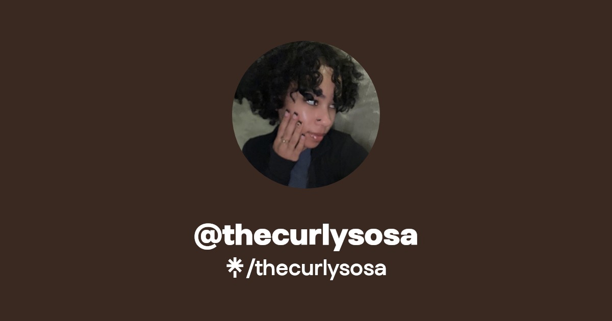thecurlysosa - Find @thecurlysosa Onlyfans - Linktree