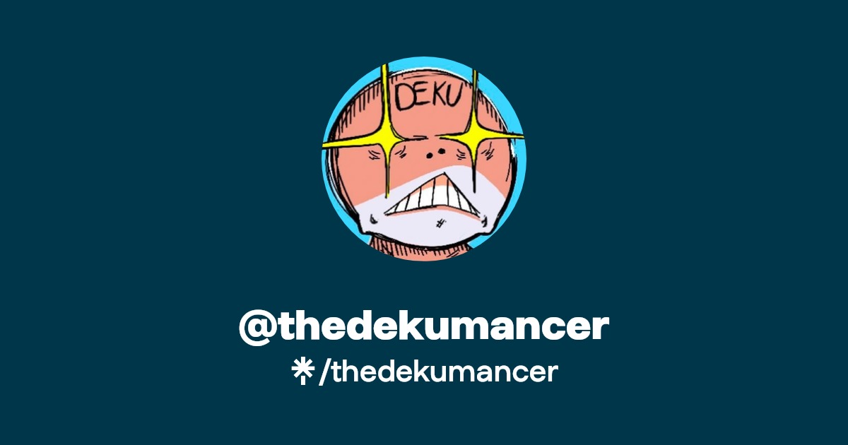 thedekumancer | Twitter, Twitch | Linktree