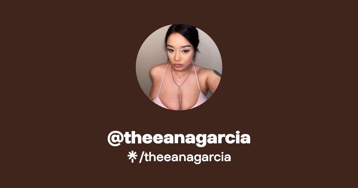 theeanagarcia - Find @theeanagarcia Onlyfans - Linktree