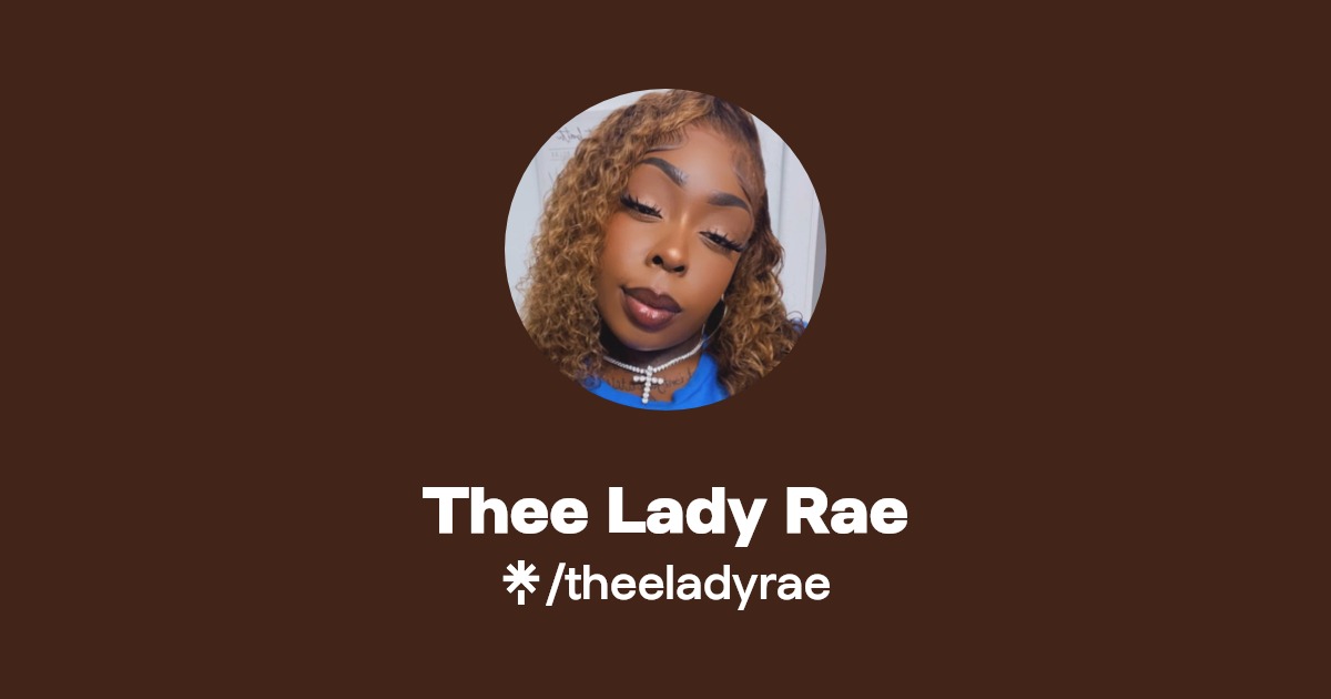 Thee Lady Rae - Find Thee Lady Rae Onlyfans - Linktree