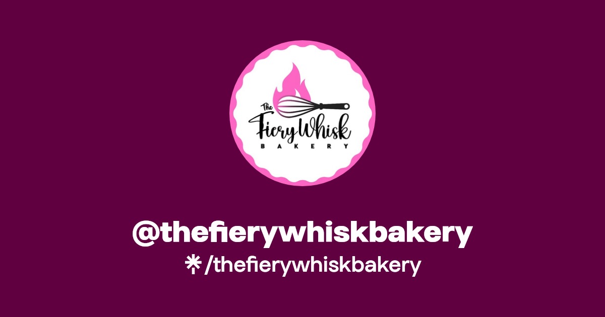 thefierywhiskbakery Instagram, Facebook, TikTok Linktree
