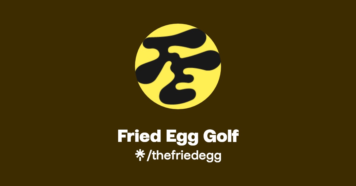 Fried Egg Golf Listen on YouTube, Spotify Linktree