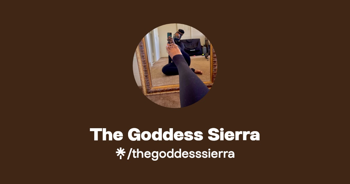 The Goddess Sierra - Find The Goddess Sierra Onlyfans - Linktree