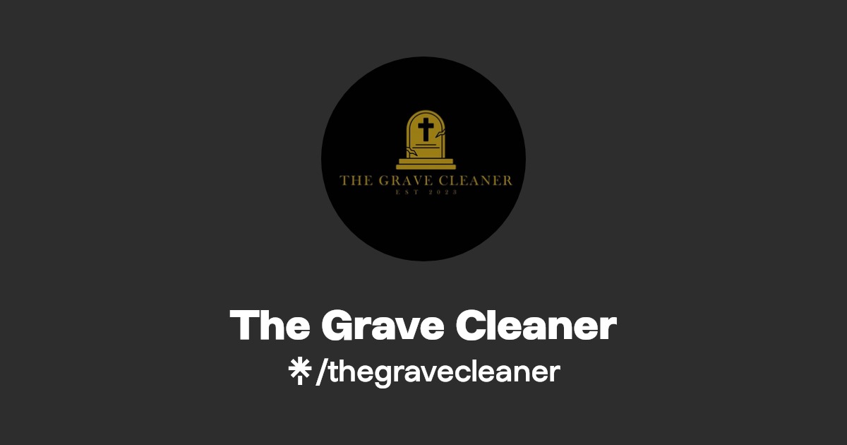 The Grave Cleaner Instagram, Facebook, TikTok Linktree