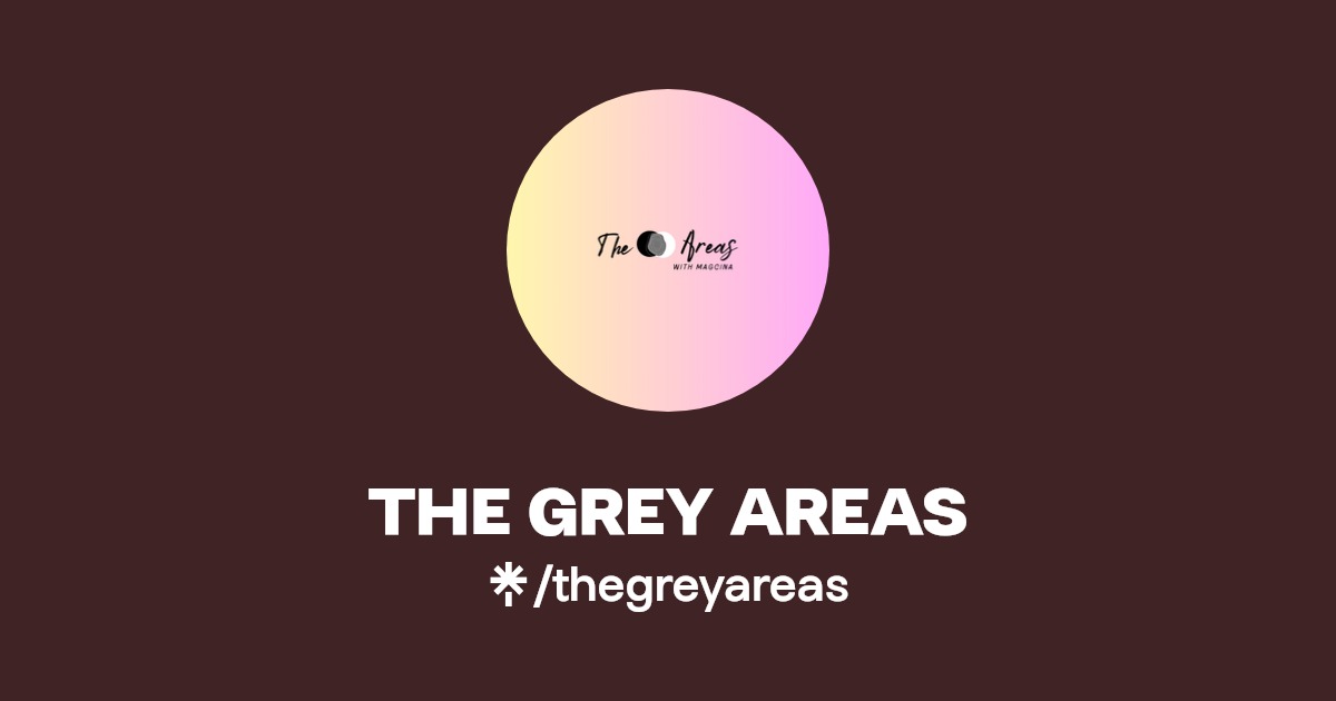 THE GREY AREAS Instagram, TikTok Linktree