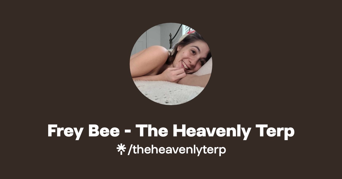 Frey Bee - The Heavenly Terp - Find Frey Bee - The Heavenly Terp