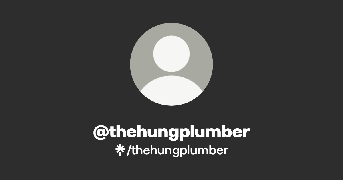 thehungplumber - Find @thehungplumber Onlyfans - Linktree