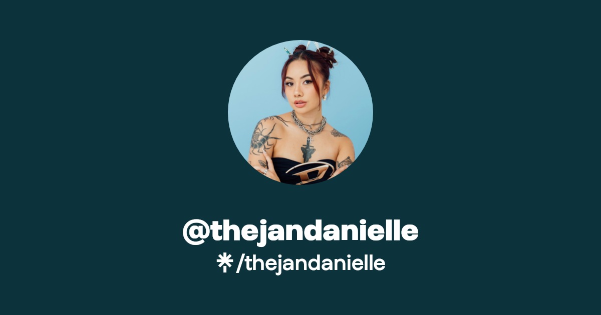 thejandanielle | Instagram, TikTok | Linktree