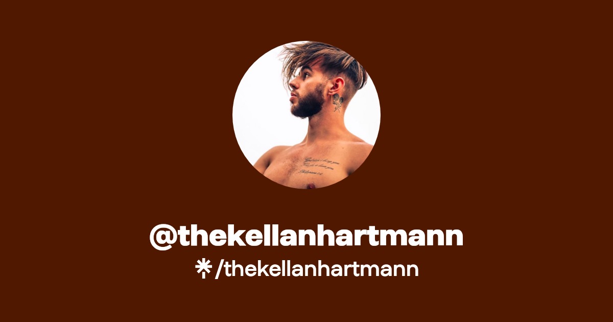 thekellanhartmann - Find @thekellanhartmann Onlyfans - Linktree