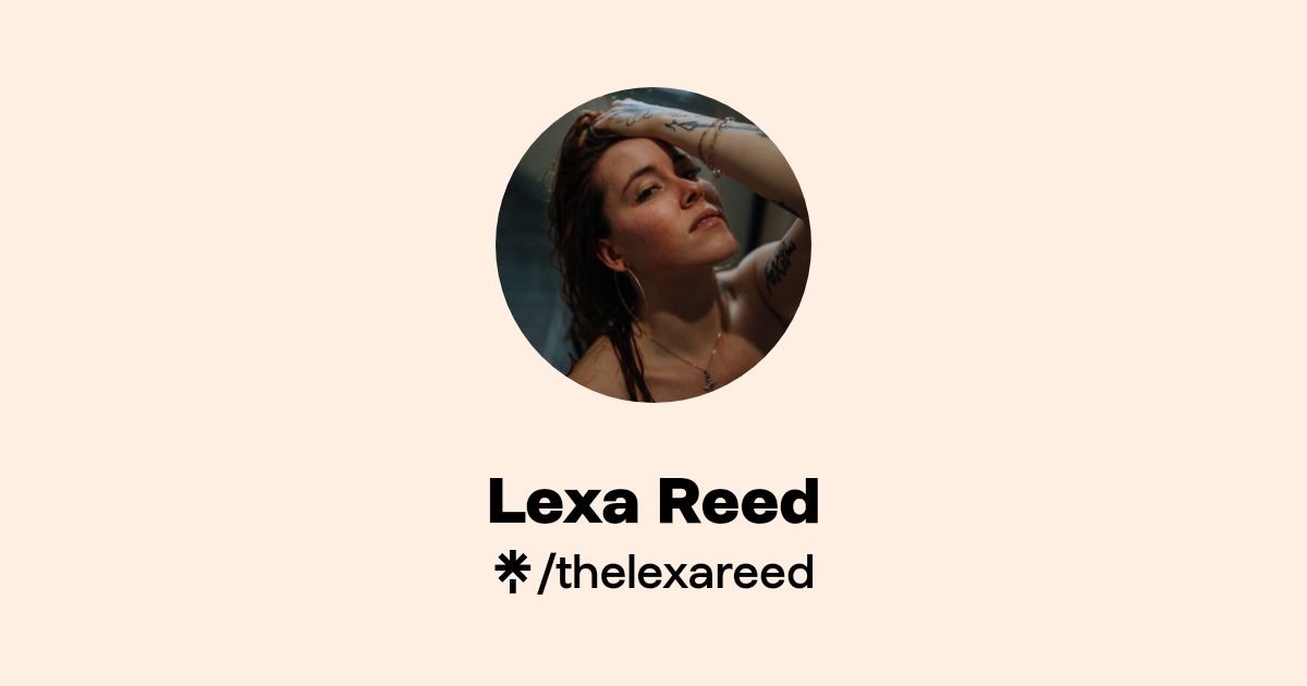 Lexa Reed - Find Lexa Reed Onlyfans - Linktree