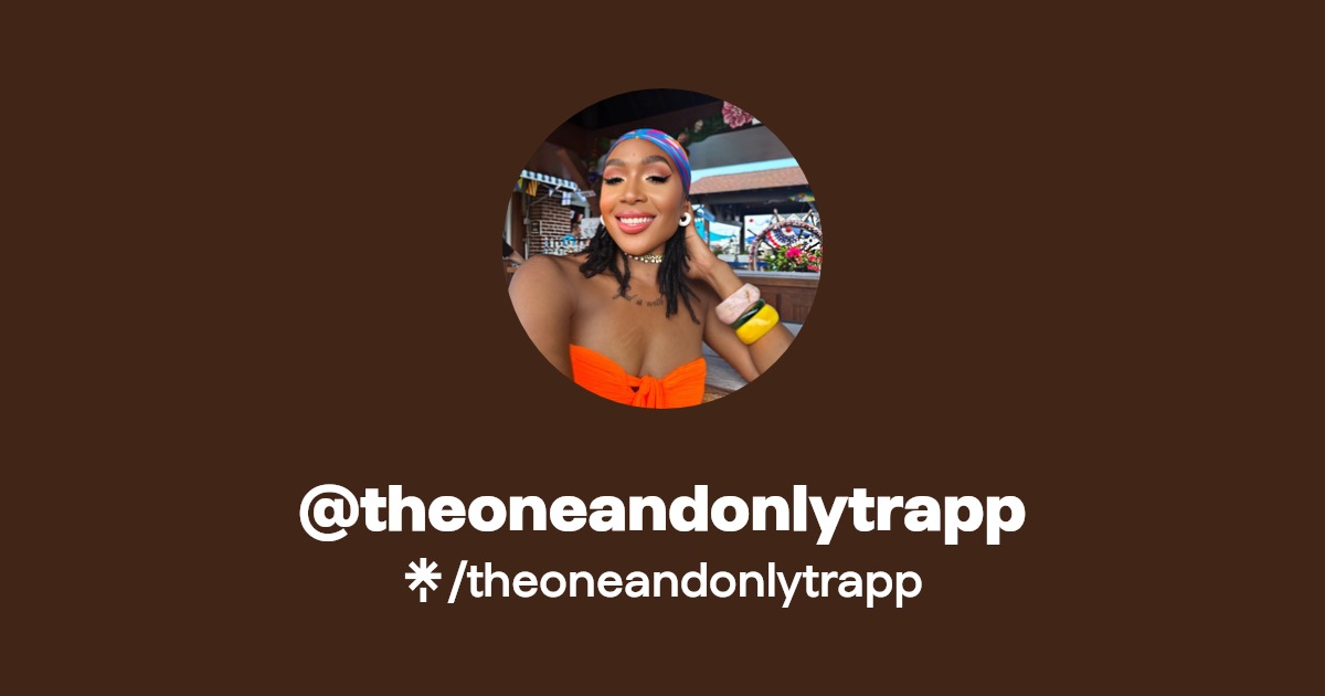 theoneandonlytrapp - Find @theoneandonlytrapp Onlyfans - Linktree