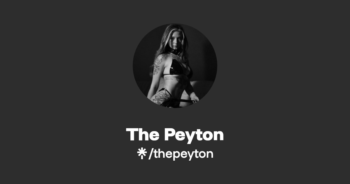 The Peyton - Find The Peyton Onlyfans - Linktree
