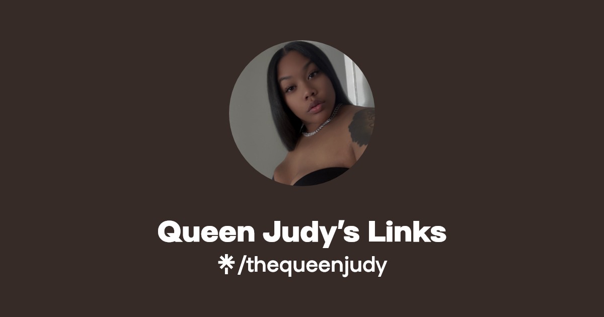 Queen Judy’s Links - Find Queen Judy’s Links Onlyfans - Linktree