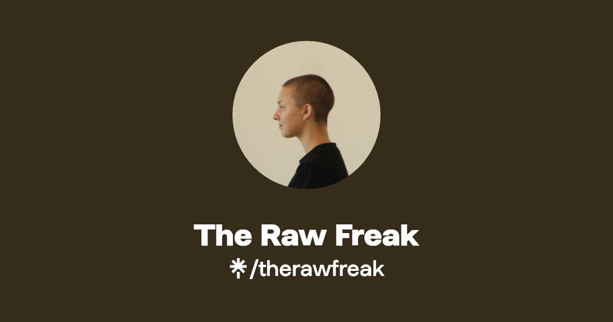 The Raw Freak | Instagram | Linktree
