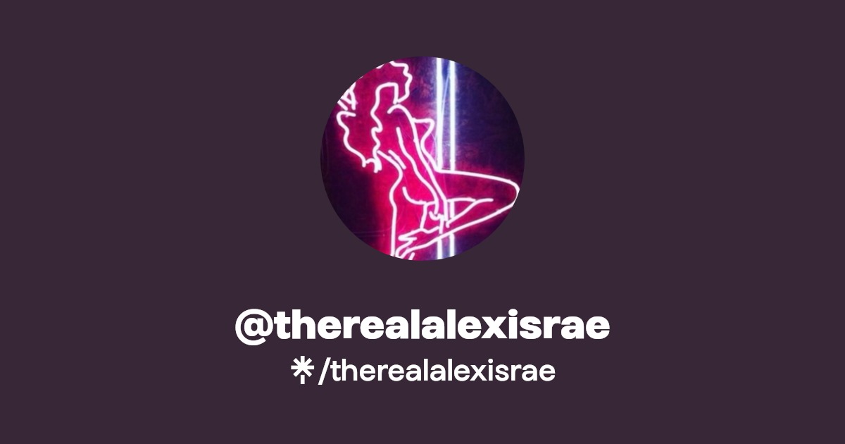 therealalexisrae - Find @therealalexisrae Onlyfans - Linktree